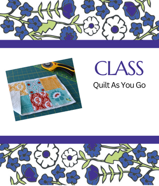 Quilt As You Go May 4