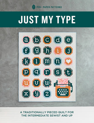 Just My Type Quilt Pattern - Pen & Paper Patterns